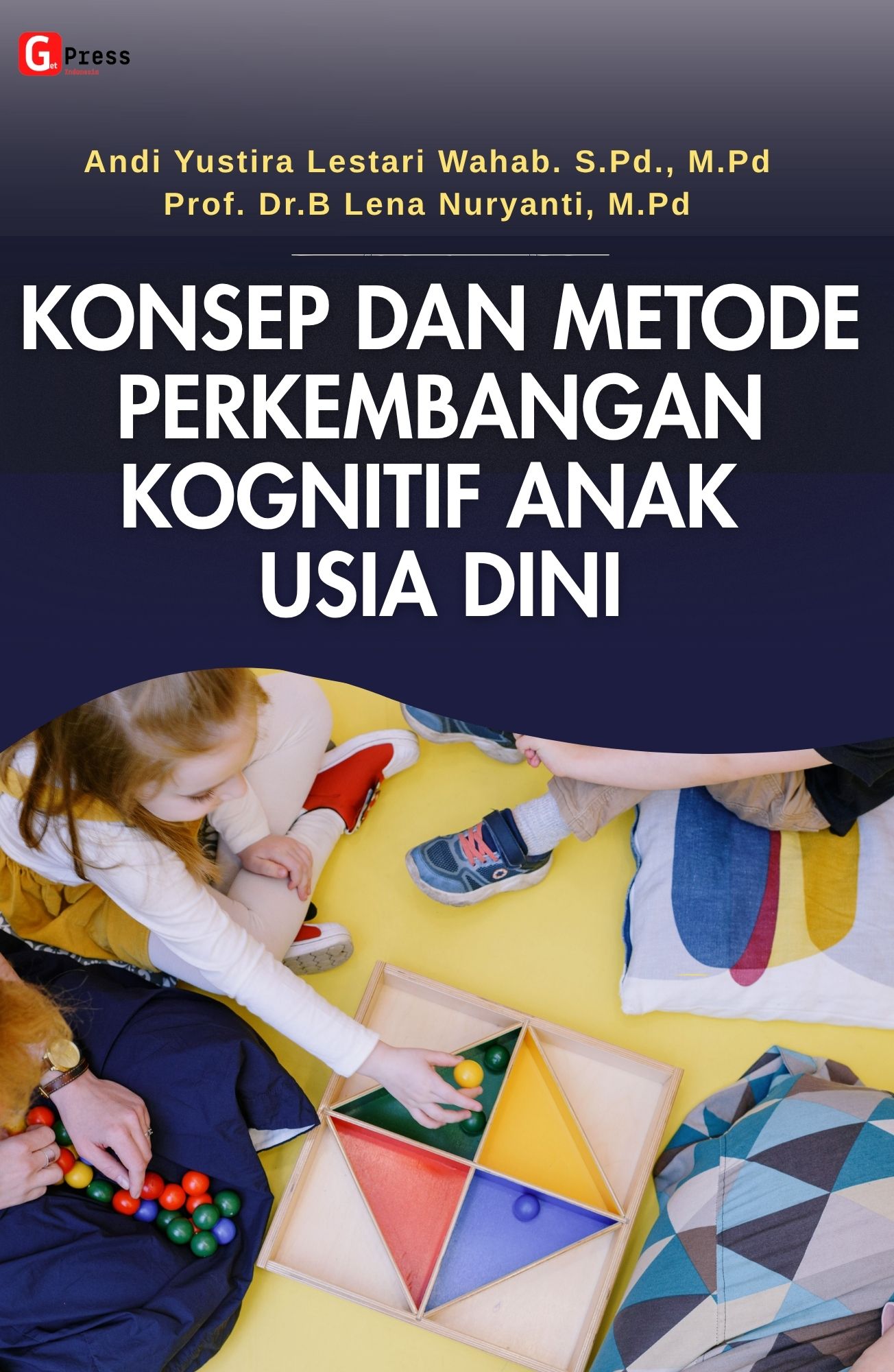 KONSEP DAN METODE PERKEMBANGAN KOGNITIF ANAK USIA DINI